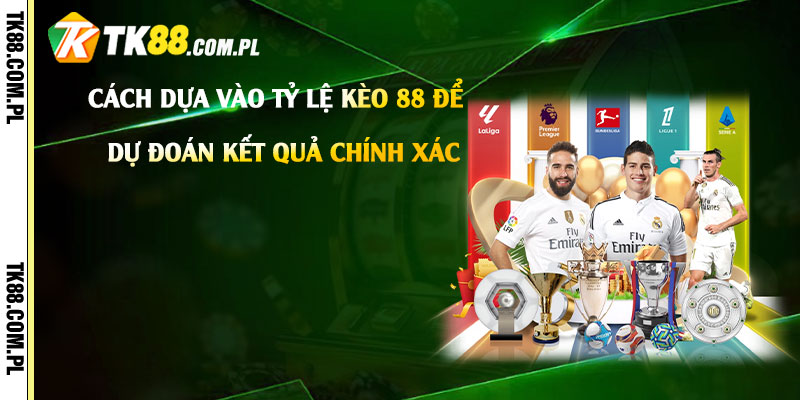 Tỷ Lệ Kèo 88 - Kết Quả Tỷ Lệ Kèo Nhà Cái 88 Hôm Nay 3 Cách-Dựa-Vào-Tỷ-Lệ-Kèo-88-Để-Dự-Đoán-Kết-Quả-Chính-Xác