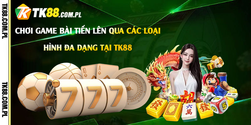 Chơi Game Bài Tiến Lên Miền Nam Miễn Phí - Tại Nhà Cái Tk88 5 Chơi-game-bài-Tiến-Lên-qua-các-loại-hình-đa-dạng-tại-Tk88