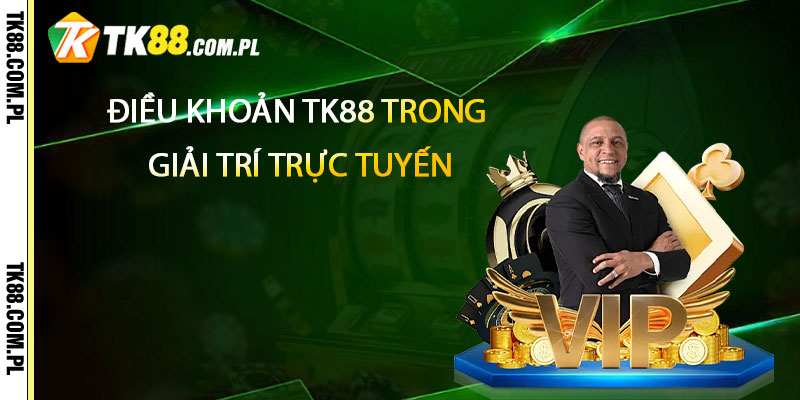Điều Khoản TK88 Trong Ngành Công Nghiệp Giải Trí Trực Tuyến