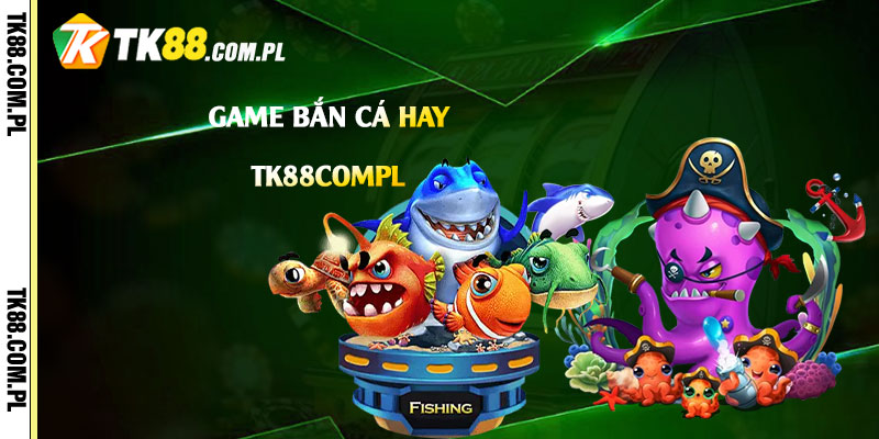 Game-Bắn-Cá-Hay